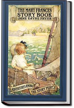 The Mary Frances Story Book | Jane Eayre Fryer