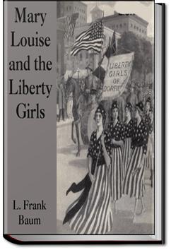 Mary Louise and the Liberty Girls | L. Frank Baum