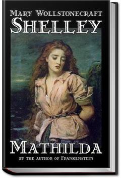 Mathilda | Mary Wollstonecraft Shelley