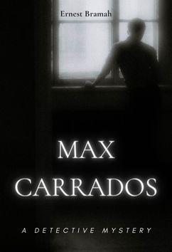 Max Carrados | Ernest Bramah
