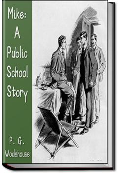 Mike: A Public School Story | P. G. Wodehouse