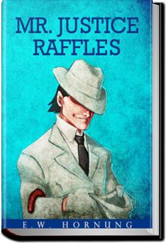 Mr. Justice Raffles | E. W. Hornung