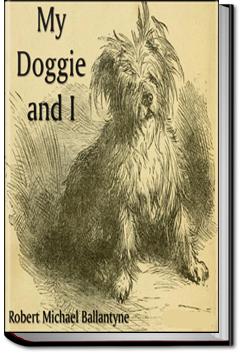 My Doggie and I | R. M. Ballantyne
