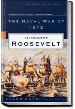 The Naval War of 1812 | Theodore Roosevelt