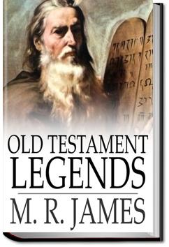 Old Testament Legends | M. R. James