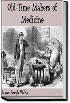 Old-Time Makers of Medicine | James J. Walsh