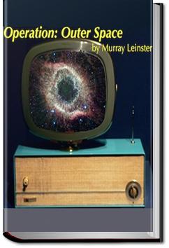 Operation: Outer Space | Murray Leinster