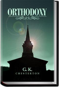 Orthodoxy | G. K. Chesterton