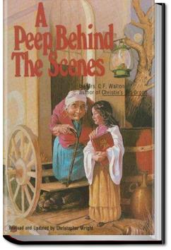 A Peep Behind the Scenes | Mrs. O. F. Walton