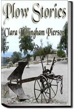 Plow Stories | Clara Dillingham Pierson