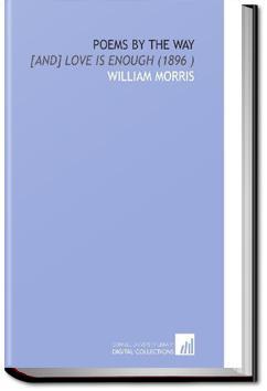 Poems By The Way & Love Is Enough | William Morris