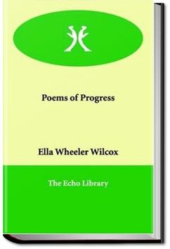 Poems of Progress | Ella Wheeler Wilcox