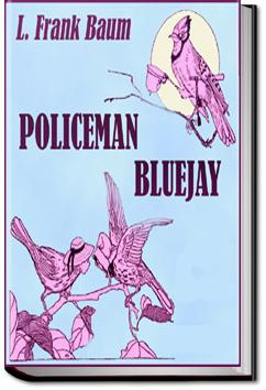 Policeman Bluejay | L. Frank Baum