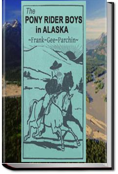 The Pony Rider Boys in Alaska | Frank Gee Patchin