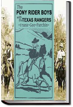 The Pony Rider Boys with the Texas Rangers | Frank Gee Patchin