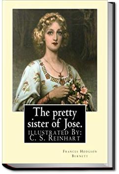 The Pretty Sister Of José | Frances Hodgson Burnett