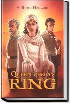Queen Sheba's Ring | Henry Rider Haggard