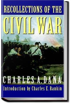 Recollections of the Civil War | Charles Anderson Dana