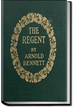 The Regent | Arnold Bennett