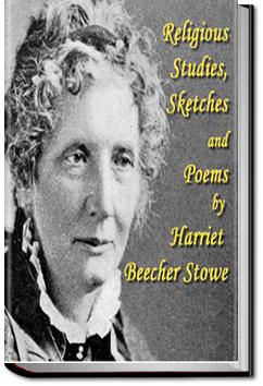 Religious Studies, Sketches and Poems | Harriet Beecher Stowe