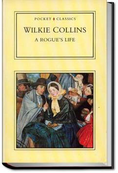 A Rogue's Life | Wilkie Collins