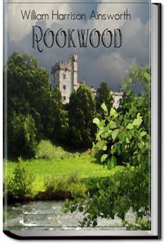 Rookwood | William Harrison Ainsworth