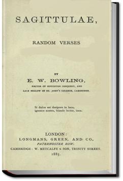 Sagittulae, Random Verses | Edward Woodley Bowling