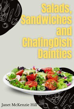Salads, Sandwiches and Chafing-Dish Dainties | Janet McKenzie Hill