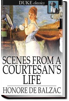 Scenes from a Courtesan's Life | Honoré de Balzac