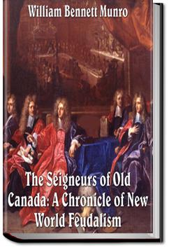 The Seigneurs of Old Canada | William Bennett Munro