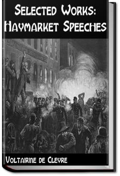 Selected Works: Haymarket Speeches | Voltairine de Cleyre