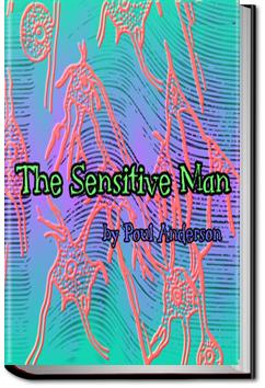The Sensitive Man | Poul William Anderson