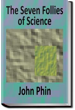 The Seven Follies of Science | John Phin
