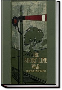 The Short Line War | Samuel Merwin and Henry Kitchell Webster