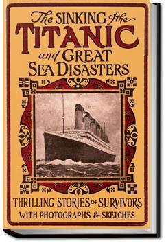 Sinking of the Titanic and Great Sea Disasters | 