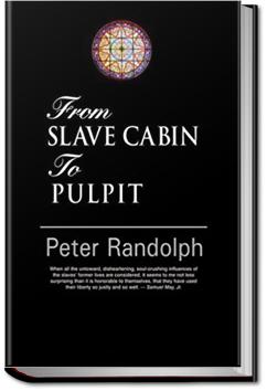 From Slave Cabin to Pulpit | Peter Randolph