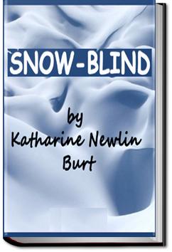 Snow-Blind | Katharine Newlin Burt