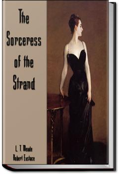 The Sorceress of the Strand | L. T. Meade