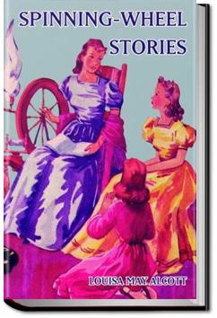 Spinning-Wheel Stories | Louisa May Alcott