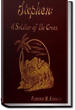 Stephen: A Soldier of the Cross | Florence Morse Kingsley