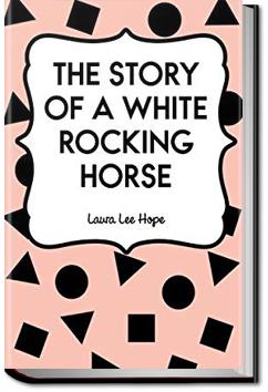 The Story of a White Rocking Horse | Laura Lee Hope