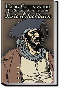 The Strange Adventures of Eric Blackburn | Harry Collingwood