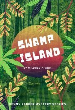 Swamp Island | Mildred A. Wirt