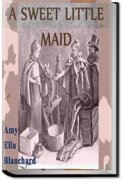 A Sweet Little Maid | Amy Ella Blanchard