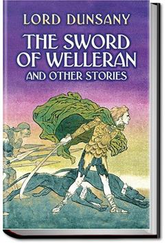 The Sword of Welleran and Other Stories | Lord Dunsany