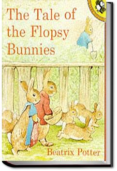 The Tale of the Flopsy Bunnies | Beatrix Potter