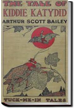 The Tale of Kiddie Katydid | Arthur Scott Bailey