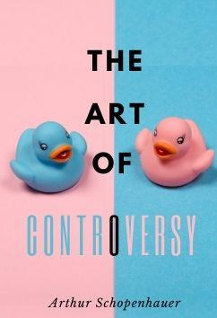 The Art of Controversy | Arthur Schopenhauer