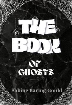The Book of Ghosts | Sabine Baring-Gould