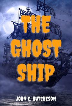 The Ghost Ship | John C. Hutcheson